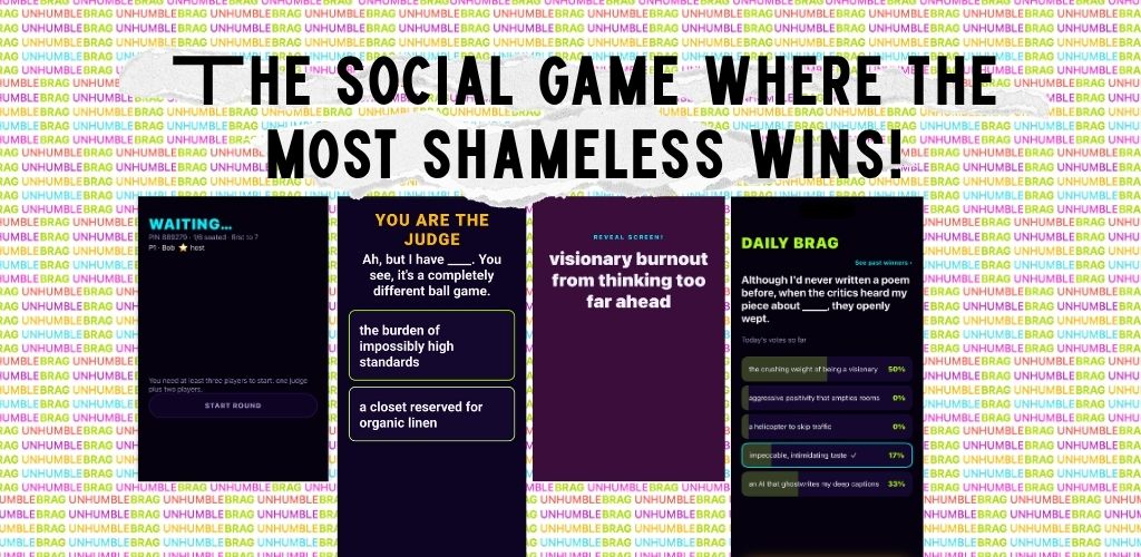UnhumbleBrag — the social game where the most shameless wins